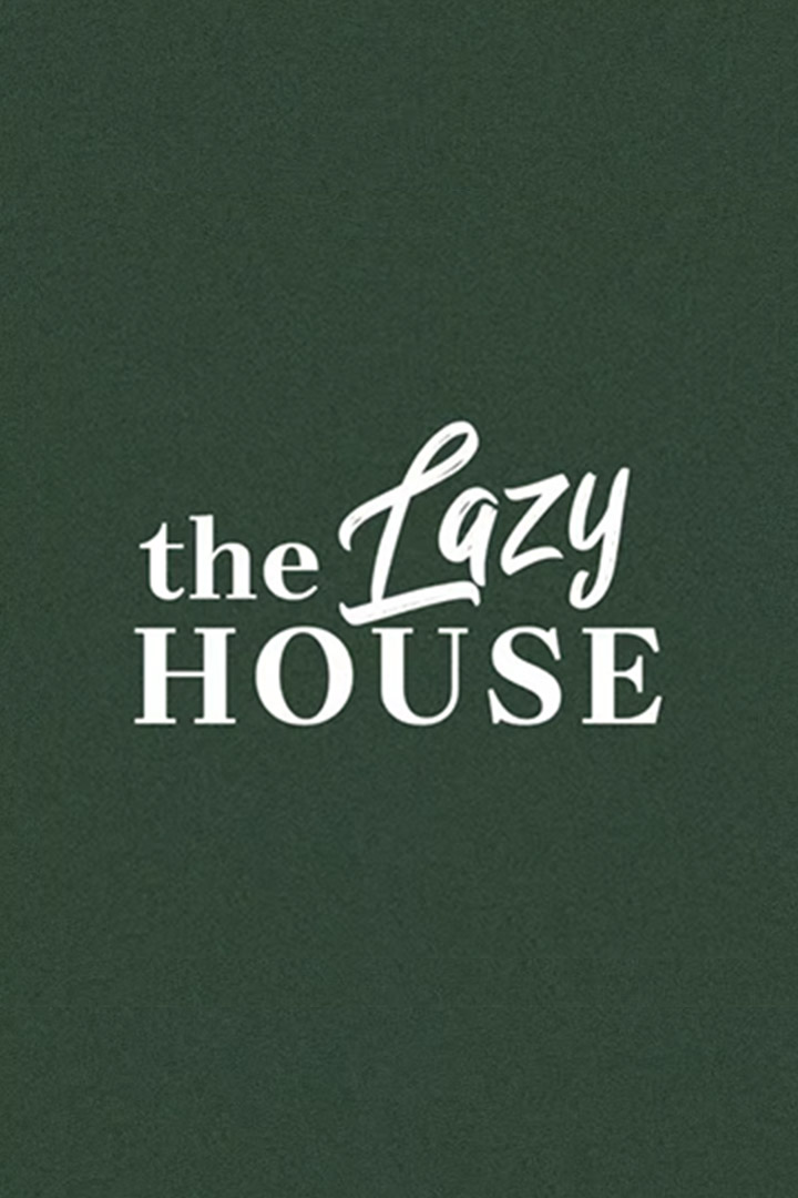 the Lazy HOUSE
